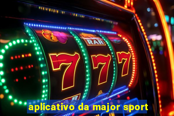 aplicativo da major sport